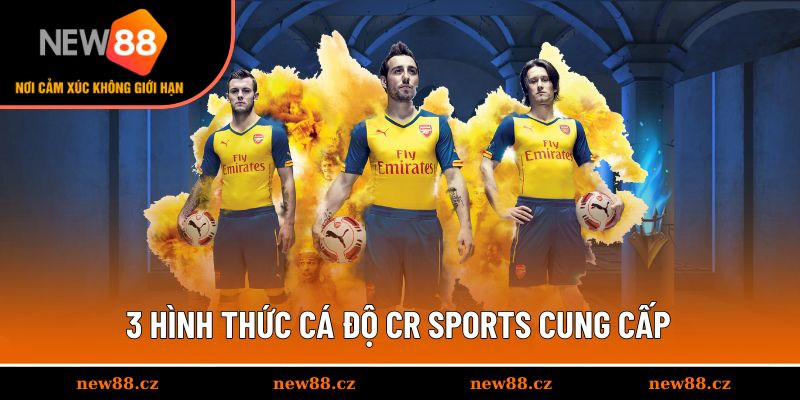 3 hình thức cá độ CR Sports cung cấp