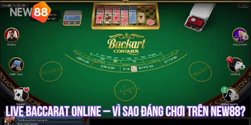 Live baccarat online – vì sao đáng chơi trên new88?