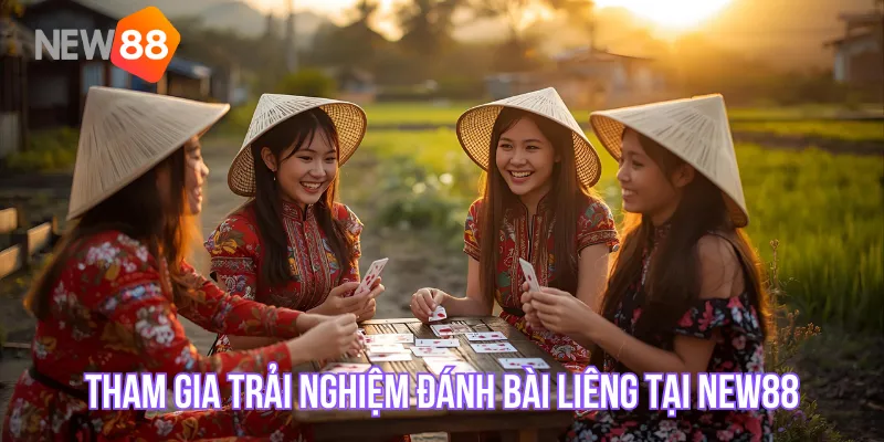 Tham gia trải nghiệm đánh bài liêng tại New88