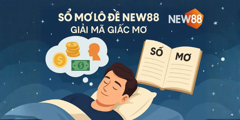 Giới thiệu về sổ mơ lô đề NEW88